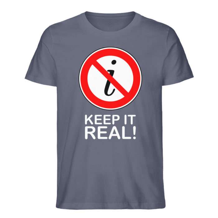 Keep it real - Unisex T-Shirt