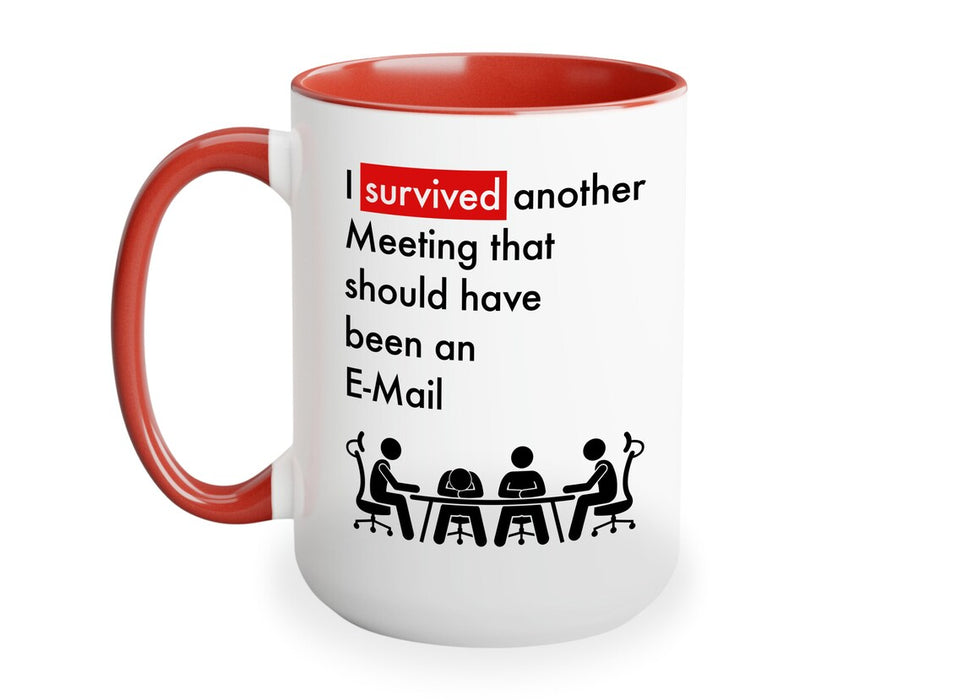 XL Tasse: "I survived another meeting"